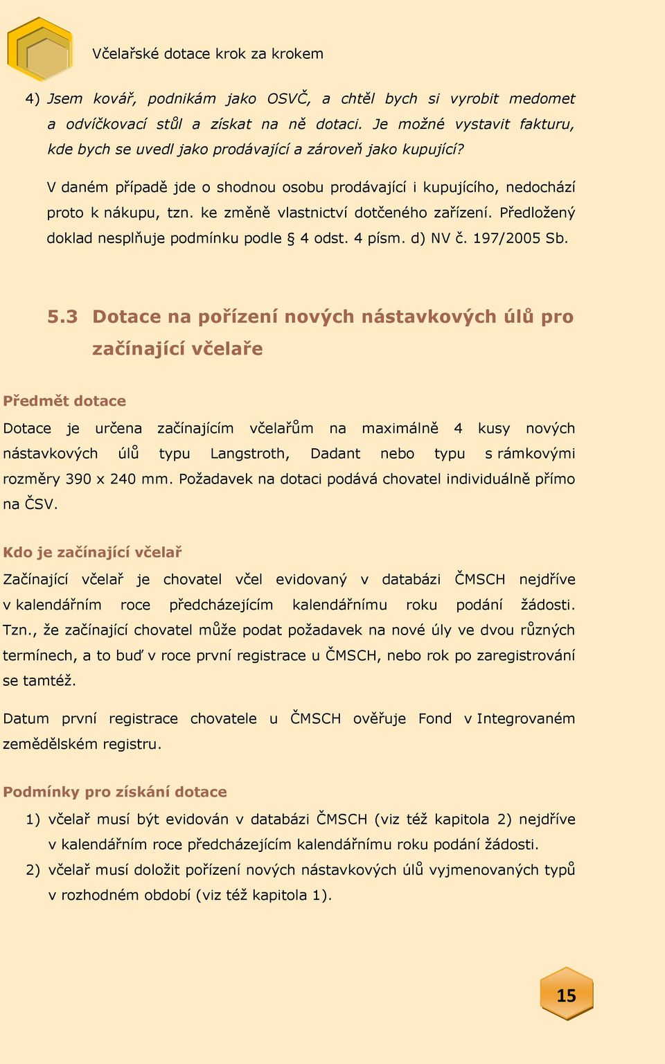 d) NV č. 197/2005 Sb. 5.