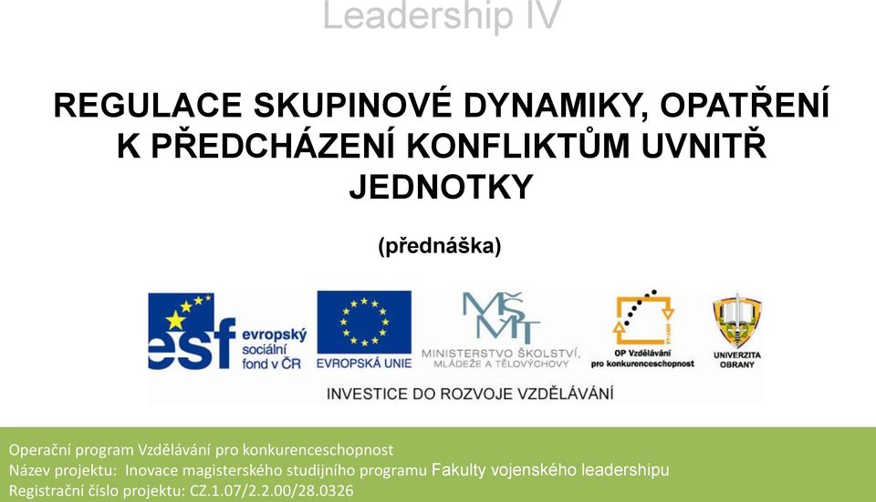 konkurenceschopnost Název projektu: Inovace magisterského studijního