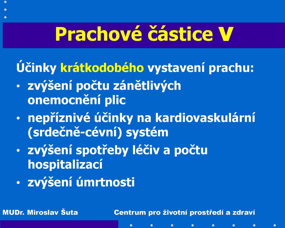 nepříznivé účinky na kardiovaskulární (srdečně-cévní)