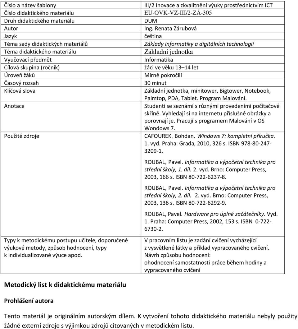 III/2 Inovace a zkvalitnění výuky prostřednictvím ICT EU-OVK-VZ-III/2-ZÁ-305 DUM Ing.