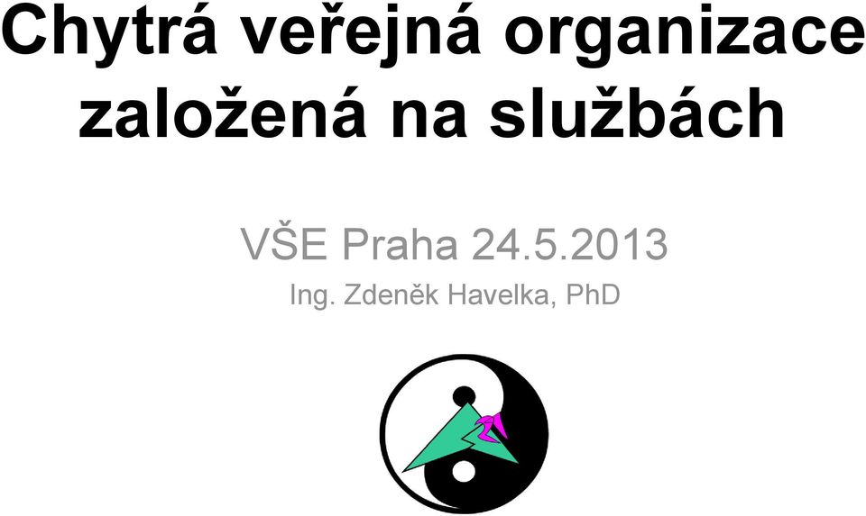 službách VŠE Praha 24.
