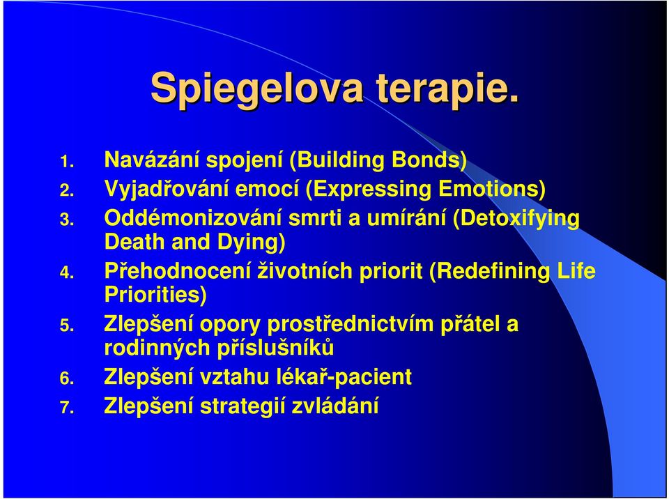 Oddémonizování smrti a umírání (Detoxifying Death and Dying) 4.