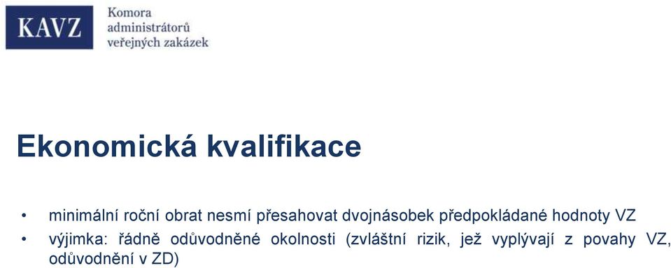 hodnoty VZ výjimka: řádně odůvodněné okolnosti