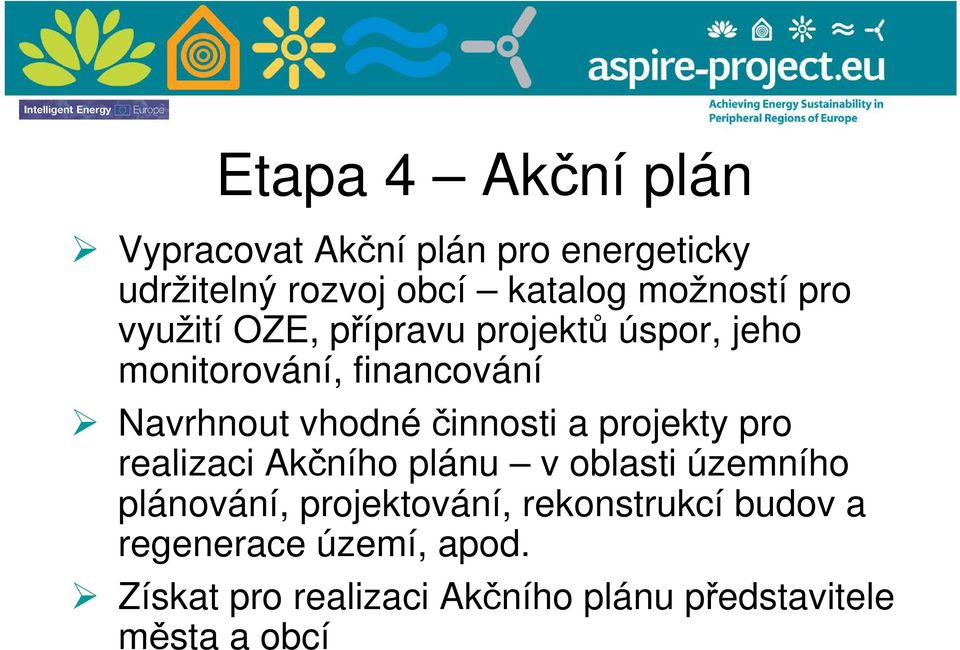 činnosti a projekty pro realizaci Akčního plánu v oblasti územního plánování, projektování,