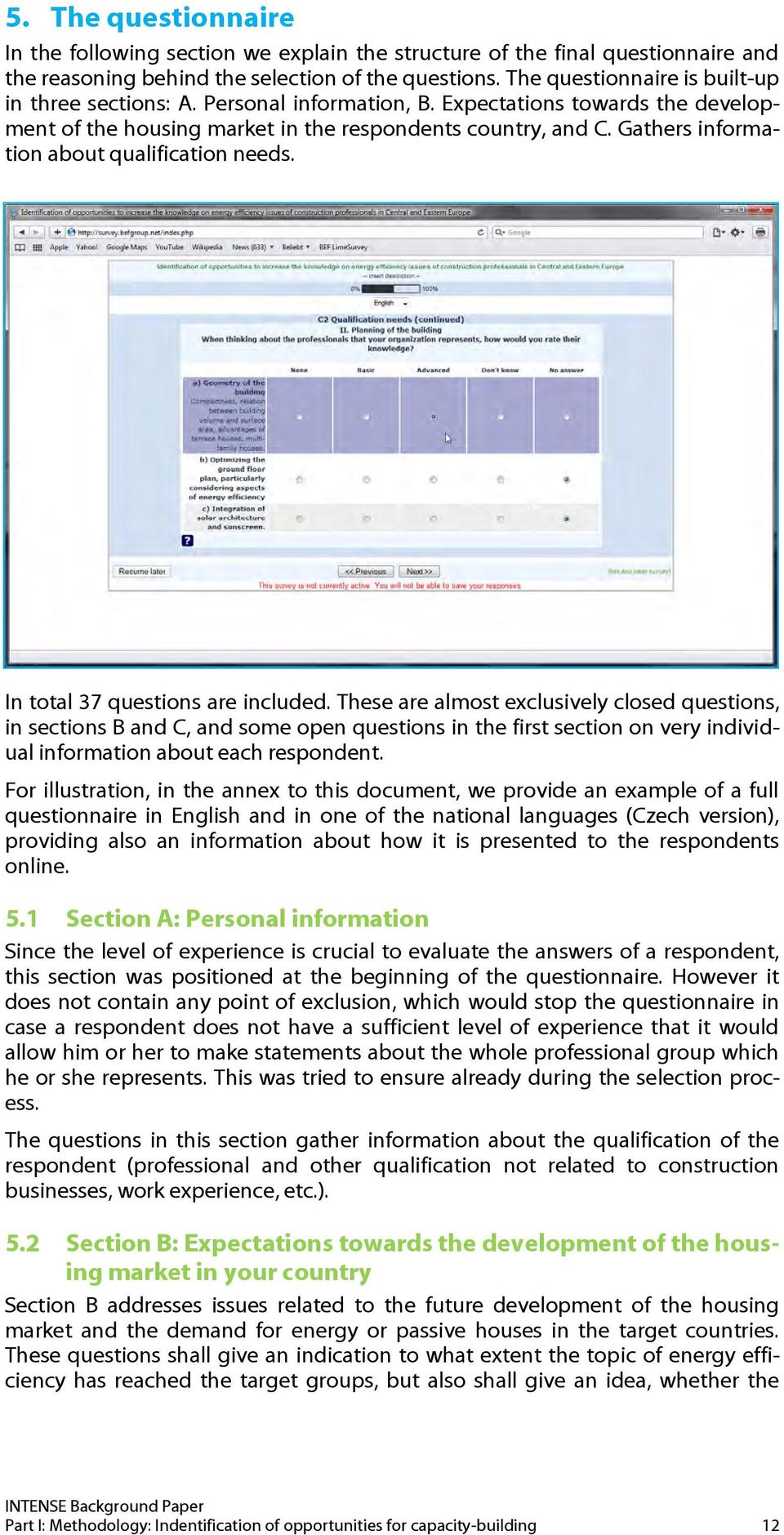 Gathers information about qualification needs. In total 37 questions are included.