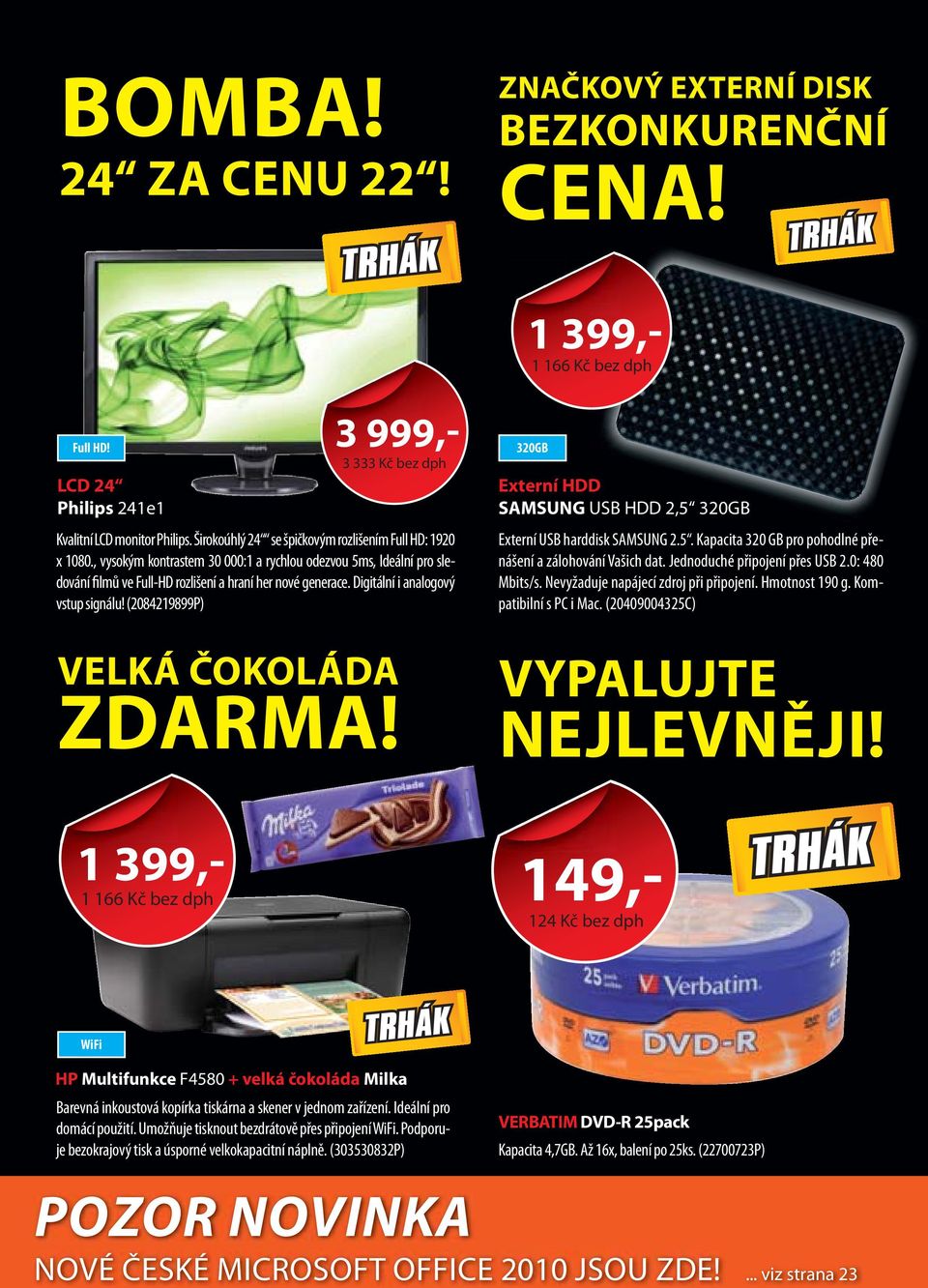 Digitální i analogový vstup signálu! (2084219899P) VELKÁ ČOKOLÁDA ZDARMA! 320GB Externí HDD SAMSUNG USB HDD 2,5 320GB Externí USB harddisk SAMSUNG 2.5. Kapacita 320 GB pro pohodlné přenášení a zálohování Vašich dat.