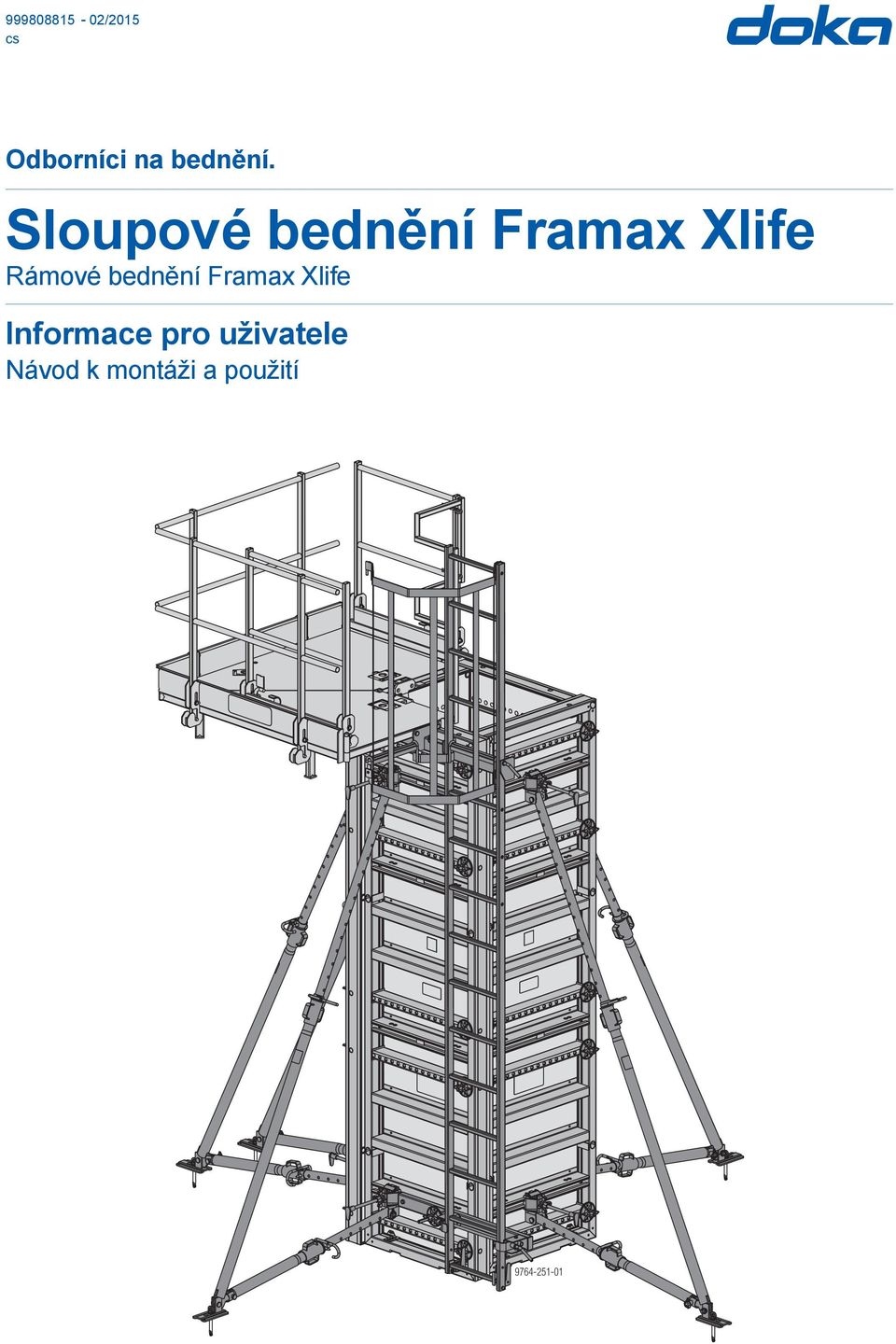 Sloupové bednění Framax Xlife Rámové