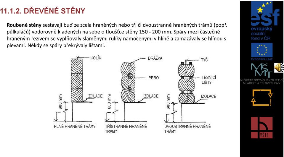 hraněných trámů (popř.