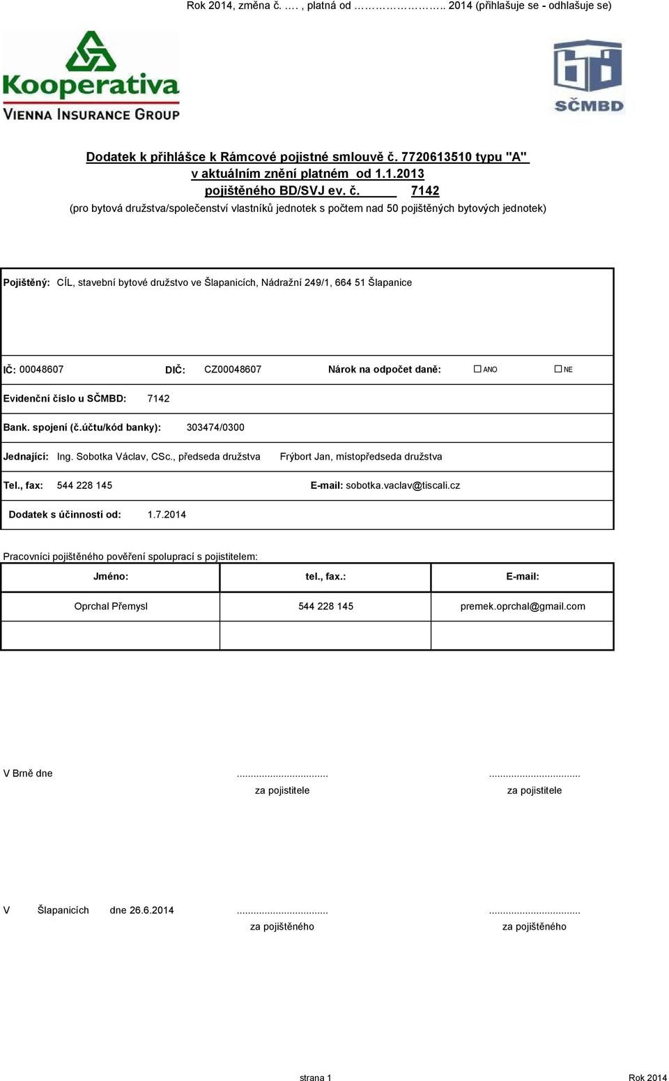 77261351 typu "A" v aktuálním znění platném od 213 pojištěného BD/SVJ ev. č.