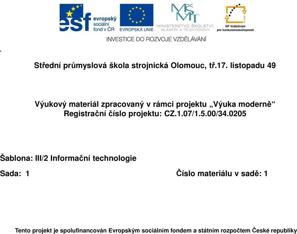 číslo projektu: CZ.1.07/1.5.00/34.