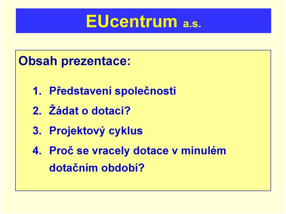 Žádat o dotaci? 3.