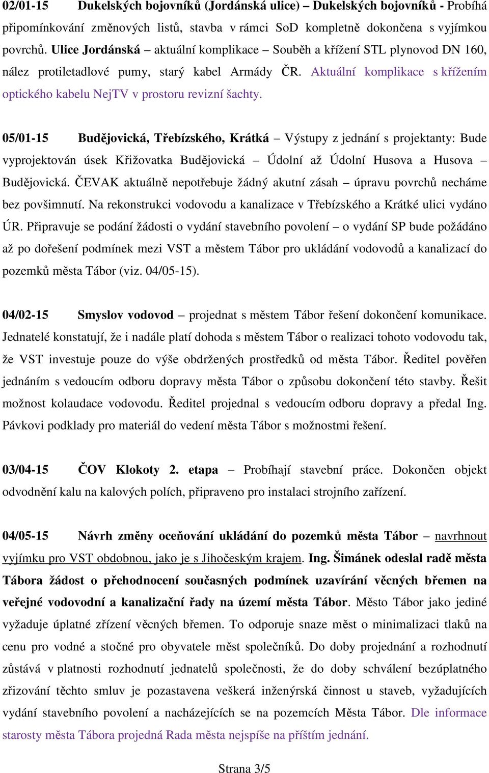 Aktuální komplikace s křížením optického kabelu NejTV v prostoru revizní šachty.