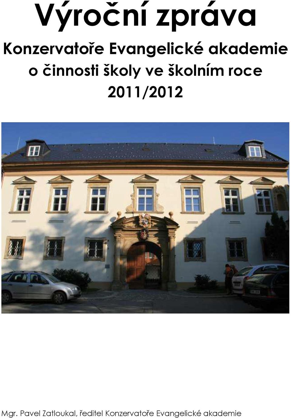 ve školním roce 2011/2012 Mgr.