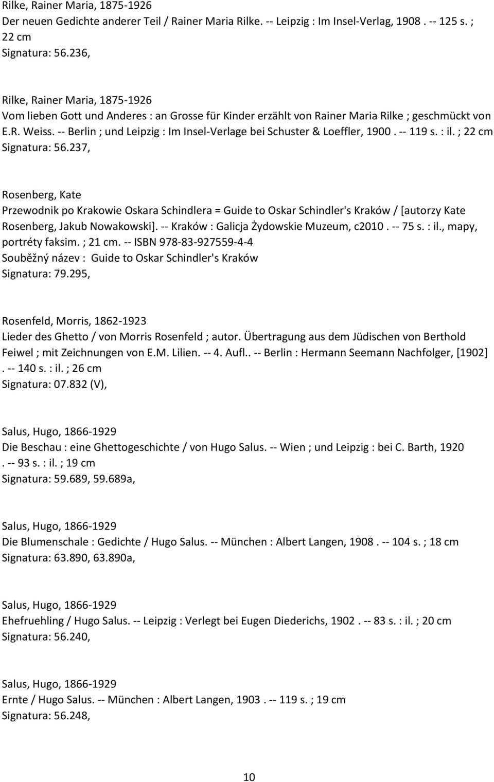 -- Berlin ; und Leipzig : Im Insel-Verlage bei Schuster & Loeffler, 1900. -- 119 s. : il. ; 22 cm Signatura: 56.