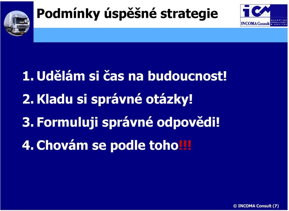 Kladu si správné otázky! 3.