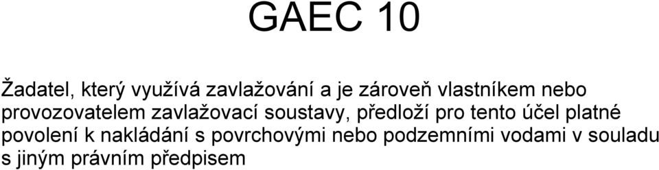 předloží pro tento účel platné povolení k nakládání s