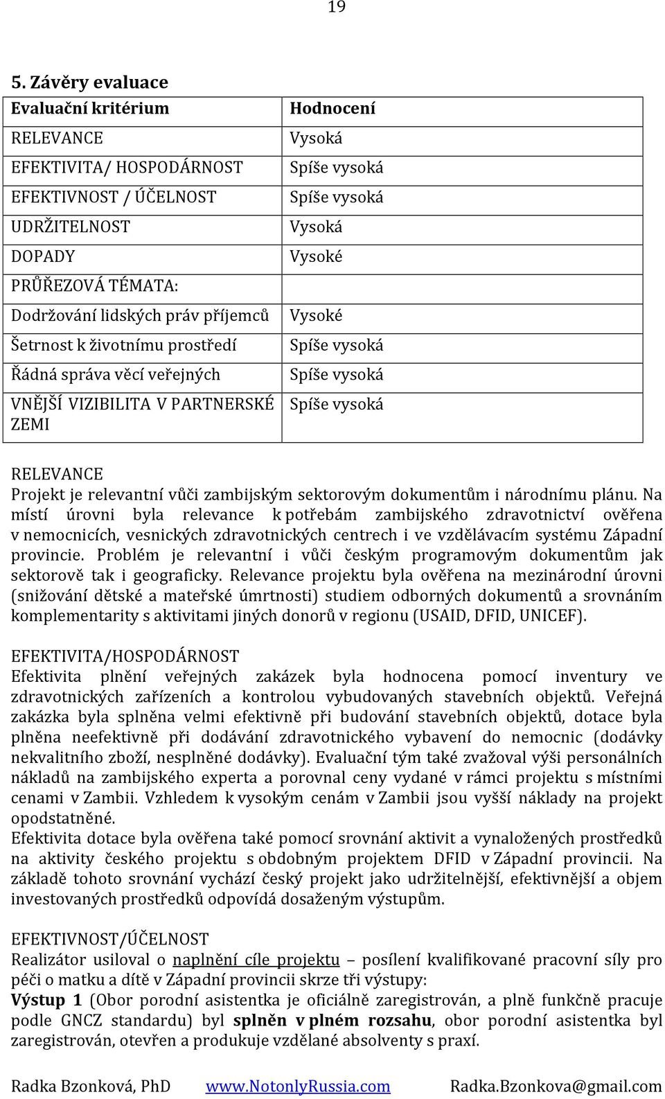 relevantní vůči zambijským sektorovým dokumentům i národnímu plánu.