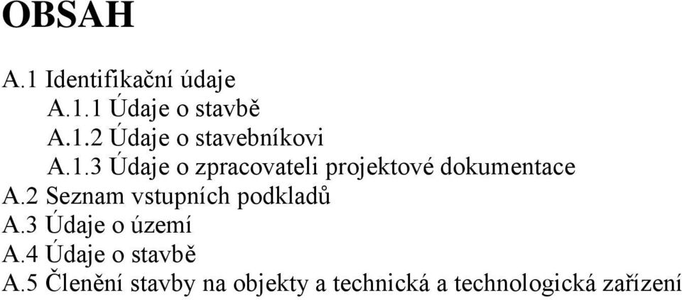 2 Seznam vstupních podkladů A.3 Údaje o území A.