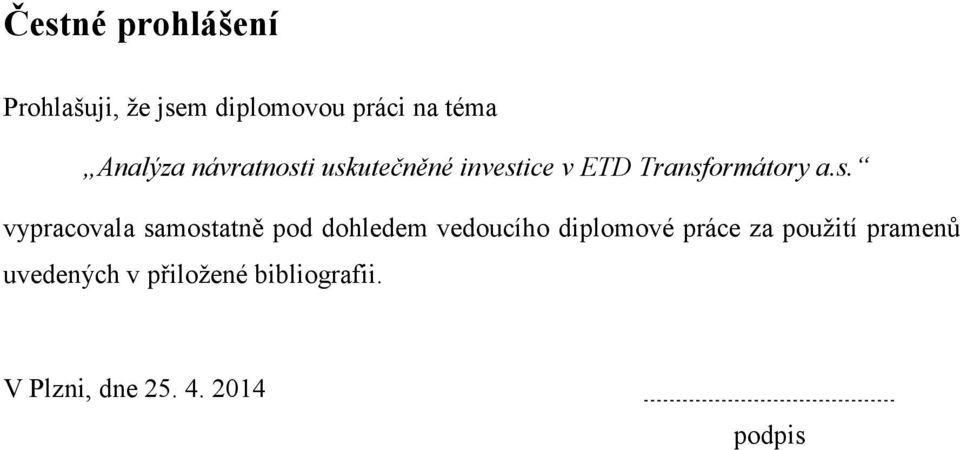 i uskutečněné investice v ETD Transformátory a.s. vypracovala