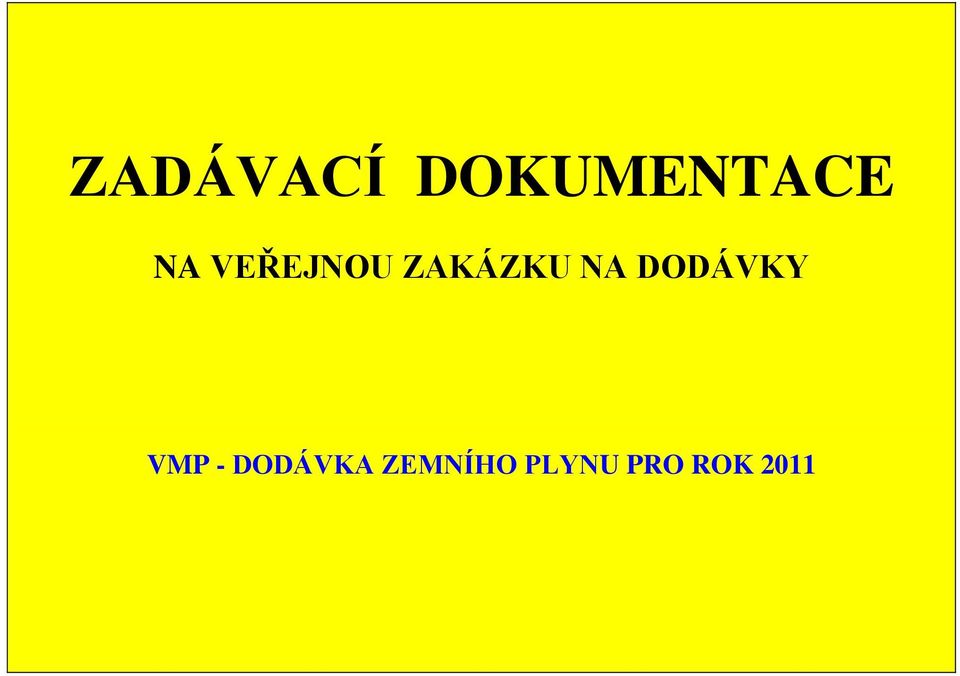 DODÁVKY VMP - DODÁVKA