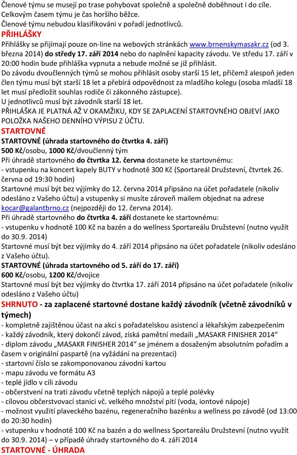 září v 20:00 hodin bude přihláška vypnuta a nebude možné se již přihlásit.