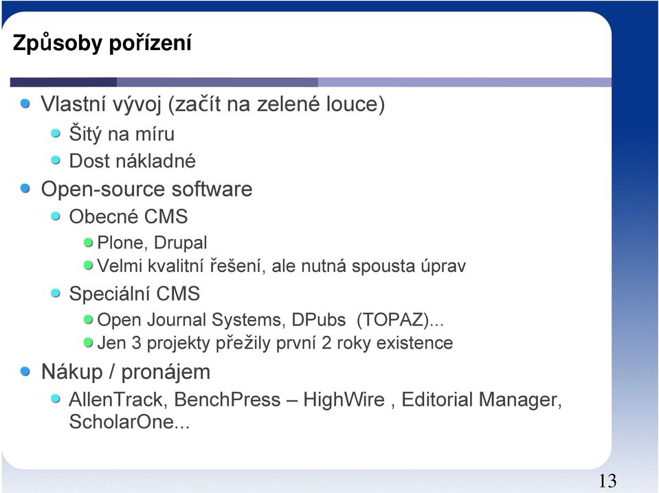 úprav Speciální CMS Open Journal Systems, DPubs (TOPAZ).