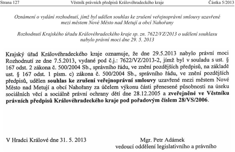 mezi městem Nové Město nad Metují a obcí Nahořany Rozhodnutí Krajského úřadu