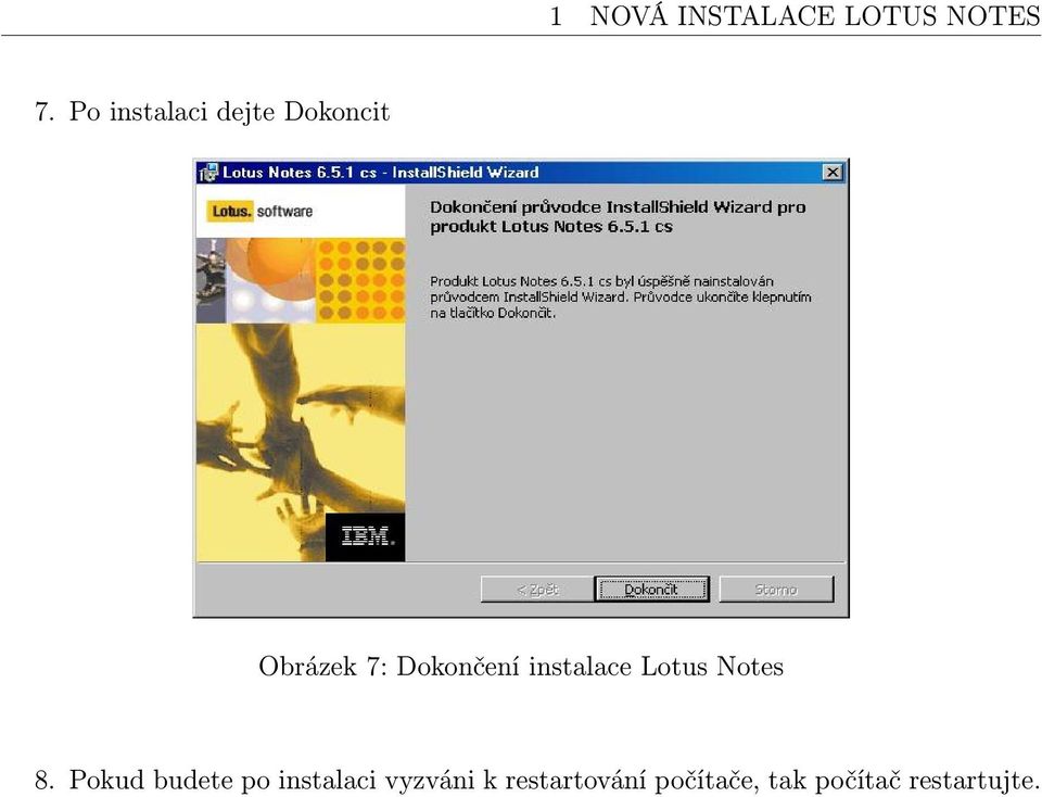 Dokončení instalace Lotus Notes 8.