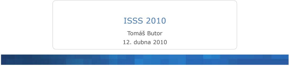 ZDRAVOTNICTVÍ ISSS 2010