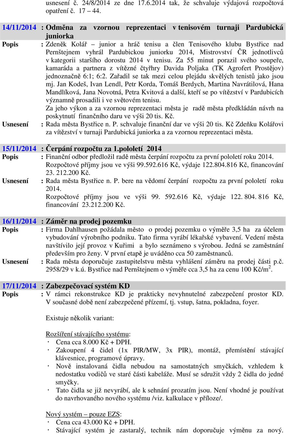 juniorku 2014, Mistrovství ČR jednotlivců v kategorii staršího dorostu 2014 v tenisu.