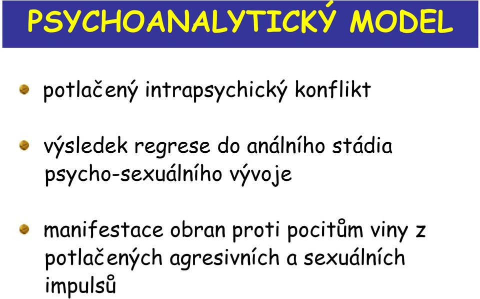 psycho-sexuálního vývoje manifestace obran proti