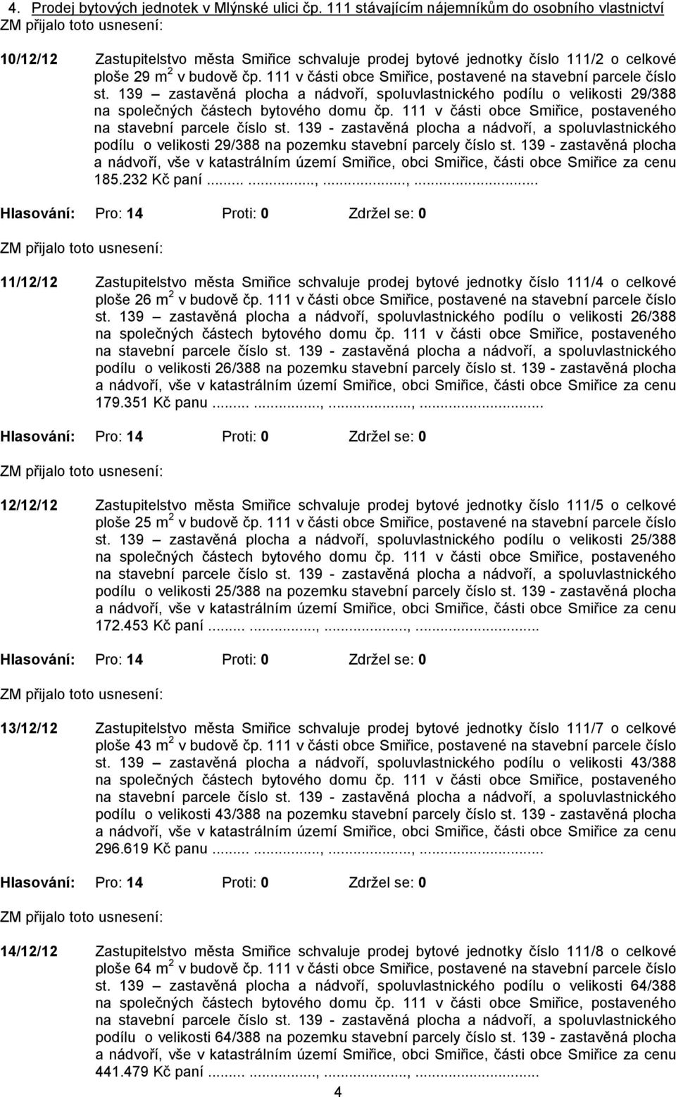 111 v části obce Smiřice, postavené na stavební parcele číslo st.