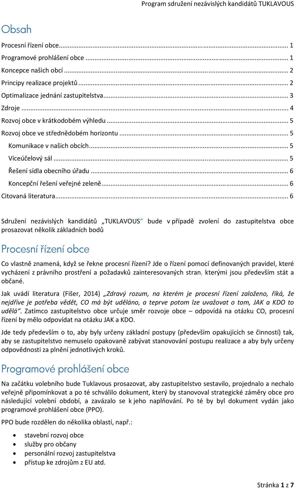 .. 6 Koncepční řešení veřejné zeleně... 6 Citovaná literatura.