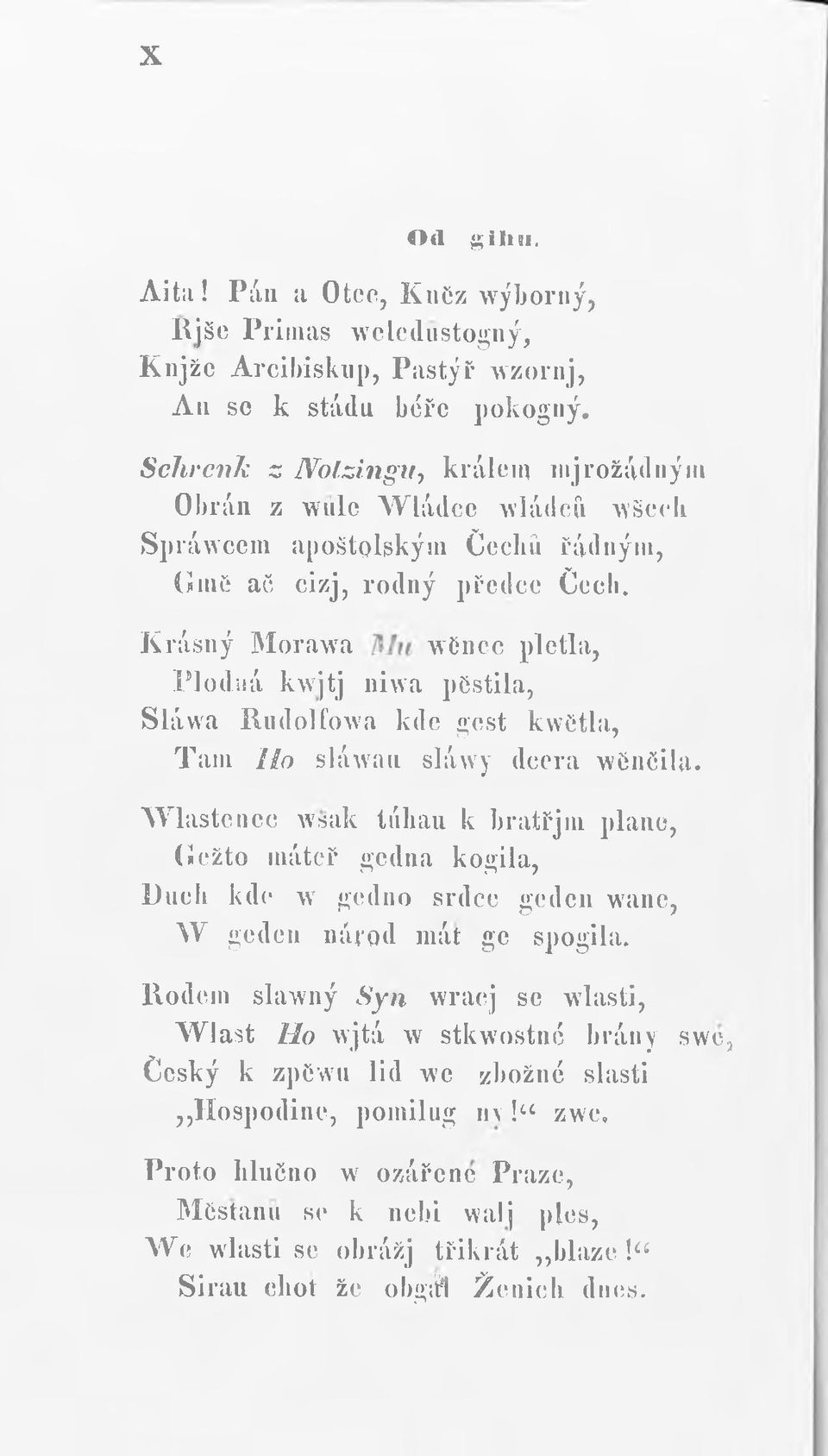 Krásný Morawa wčncc pletla, Plodná kwjtj niwa pěstila, Slávva Rudolfowa kde gest kvvětla, Tam Iln sláwau sláwy dcera wěnčila.