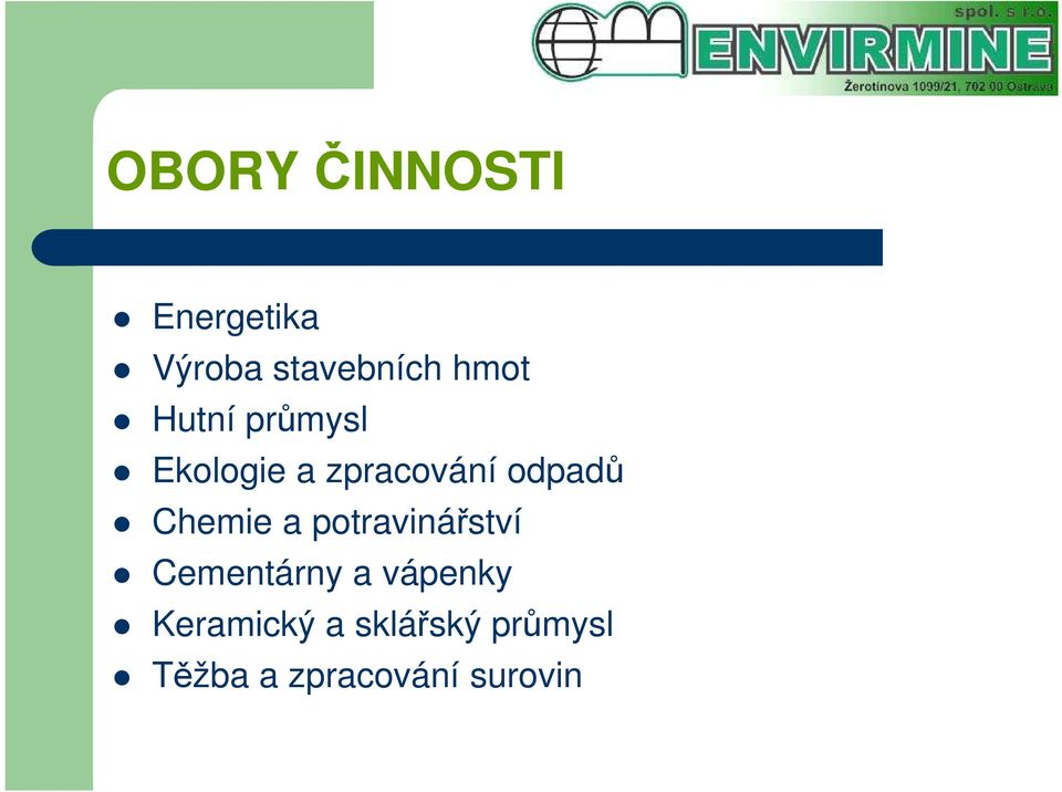 Chemie a potravinářství Cementárny a vápenky