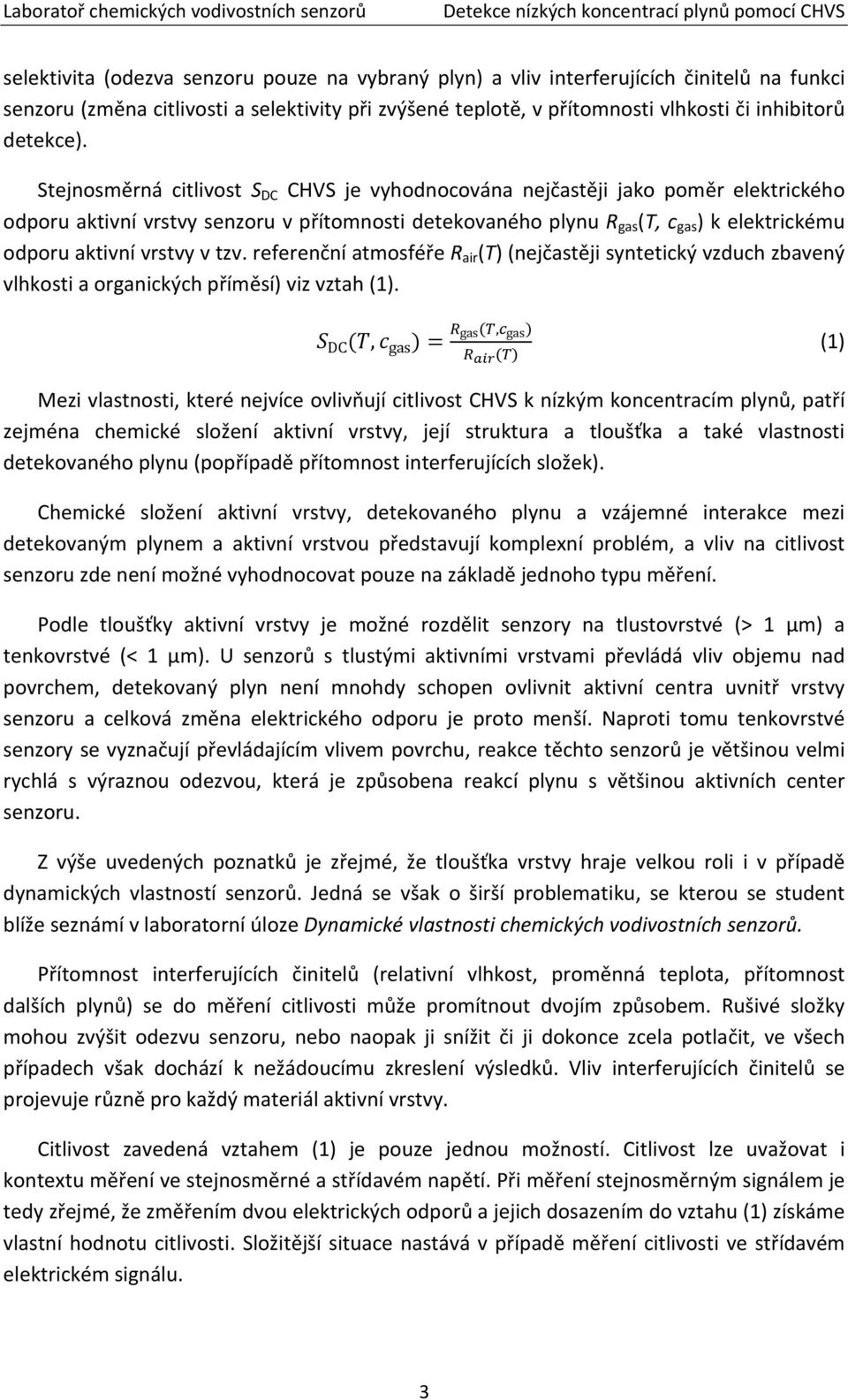 vrstvy v tzv. referenční atmosféře R air (T) (nejčastěji syntetický vzduch zbavený vlhkosti a organických příměsí) viz vztah (1).