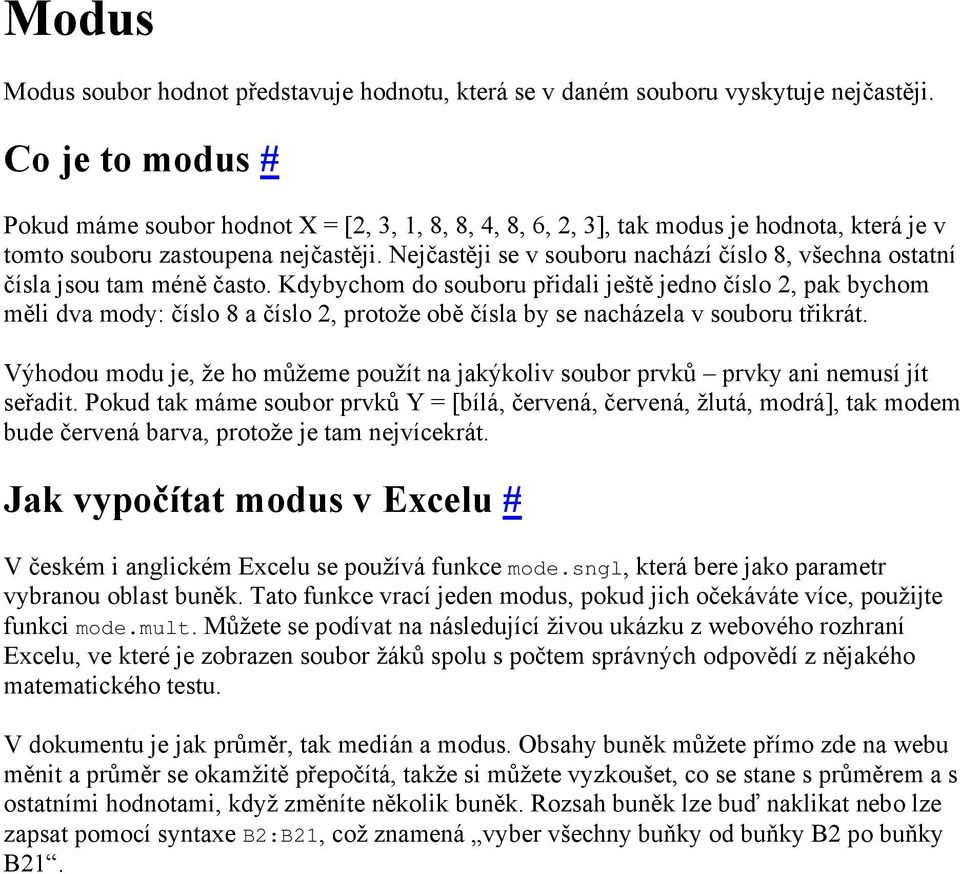 Nejčastěji se v souboru nachází číslo 8, všechna ostatní čísla jsou tam méně často.