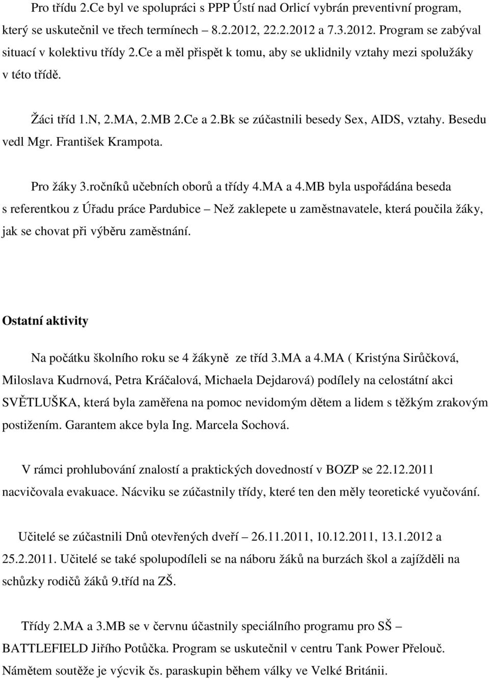 Pro žáky 3.ročníků učebních oborů a třídy 4.MA a 4.