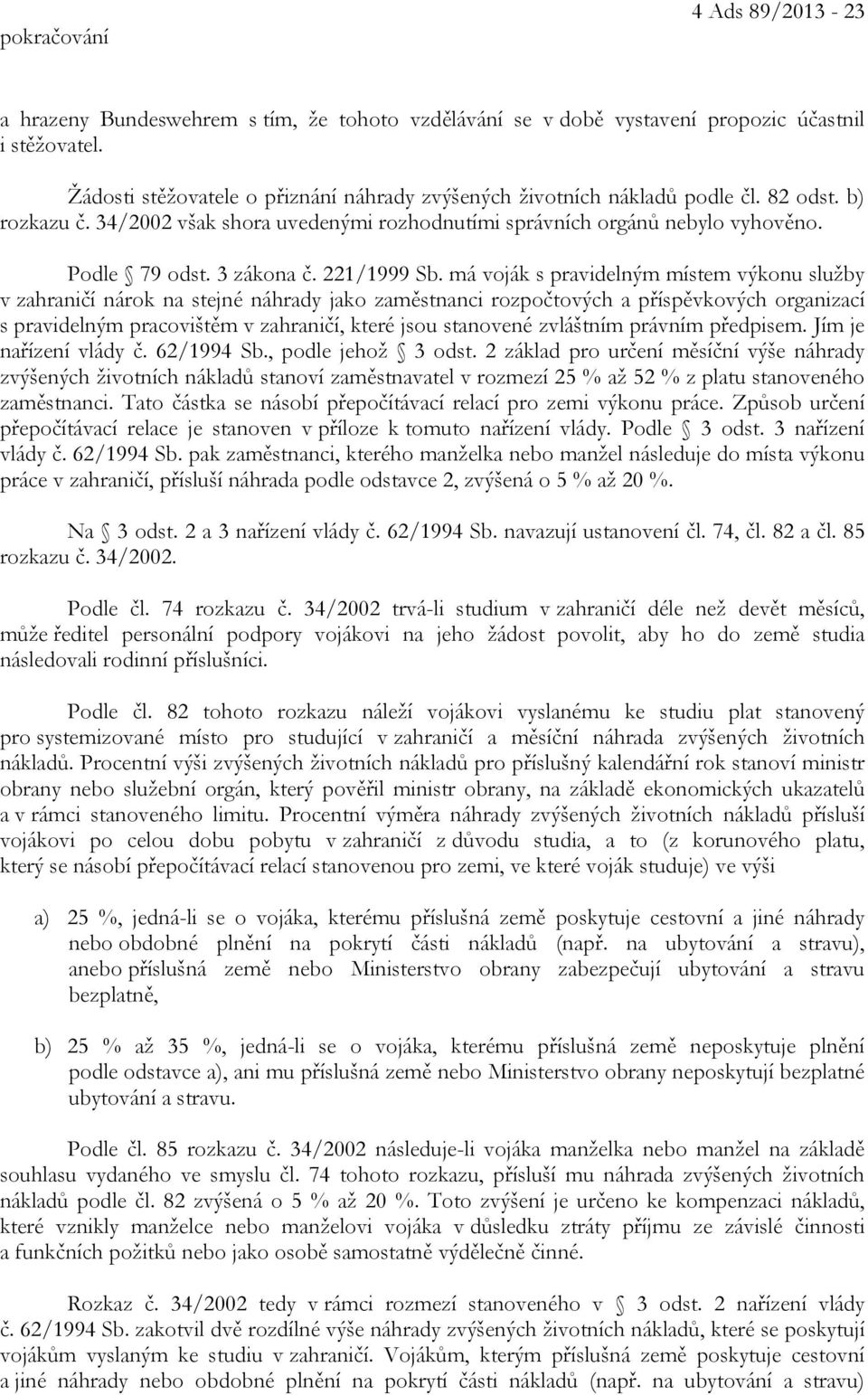 3 zákona č. 221/1999 Sb.