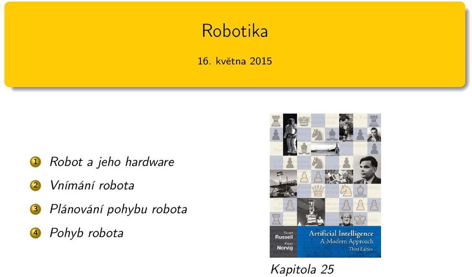 hardware 2 Vnímání robota 3