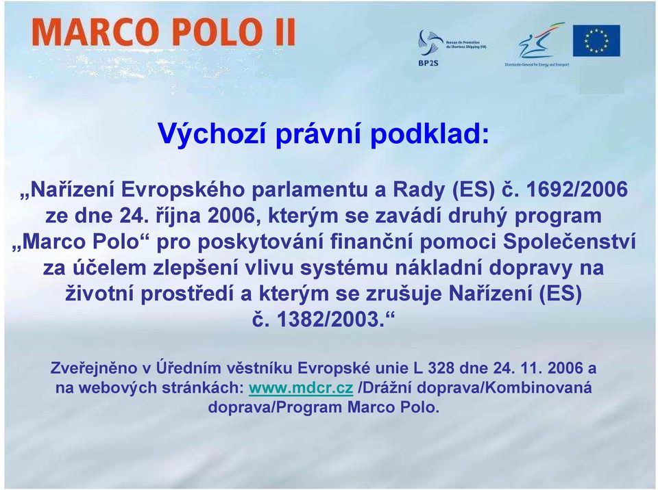 zlepšení vlivu systému nákladní dopravy na životní prostředí a kterým se zrušuje Nařízení (ES) č. 1382/2003.