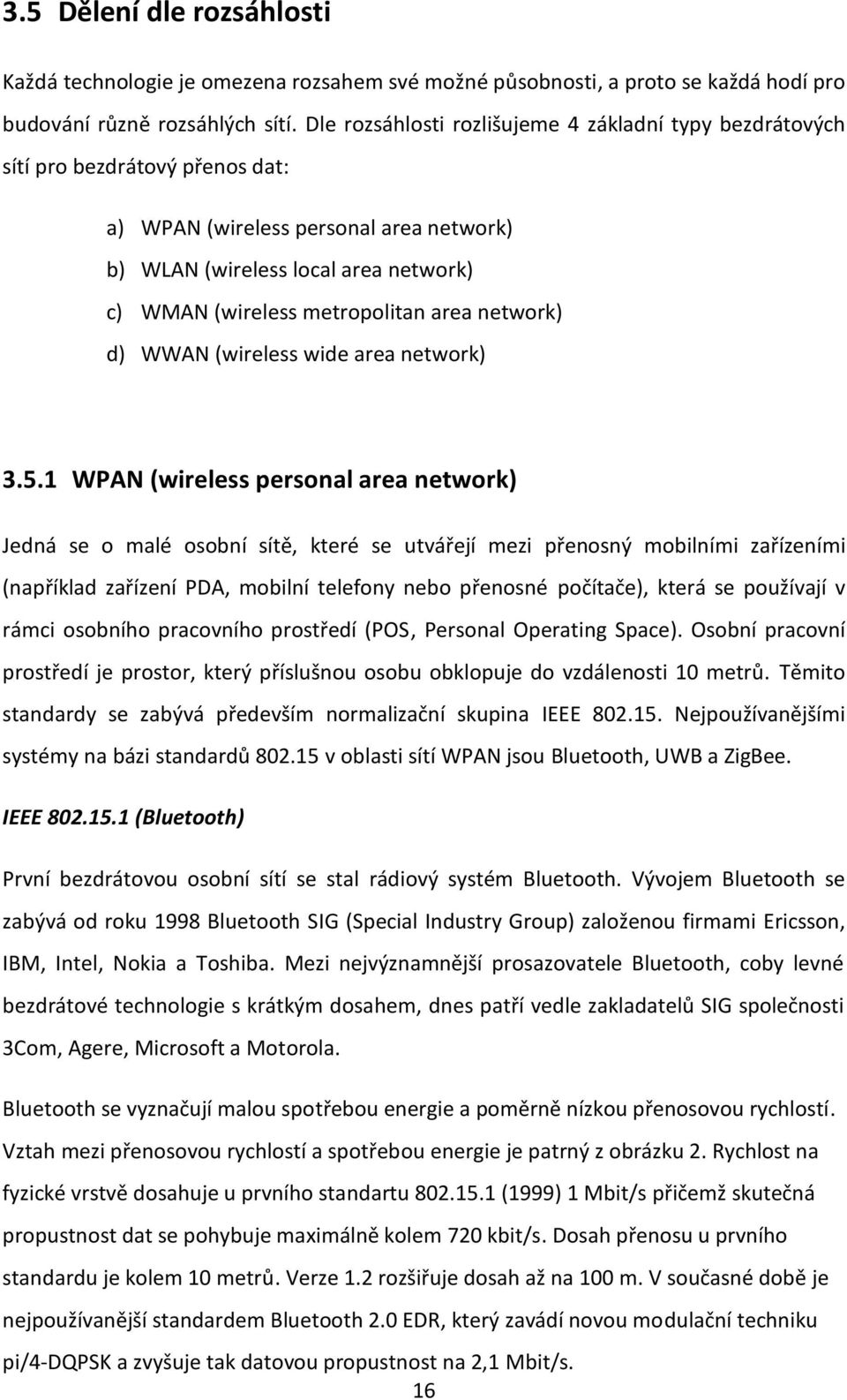 area network) d) WWAN (wireless wide area network) 3.5.