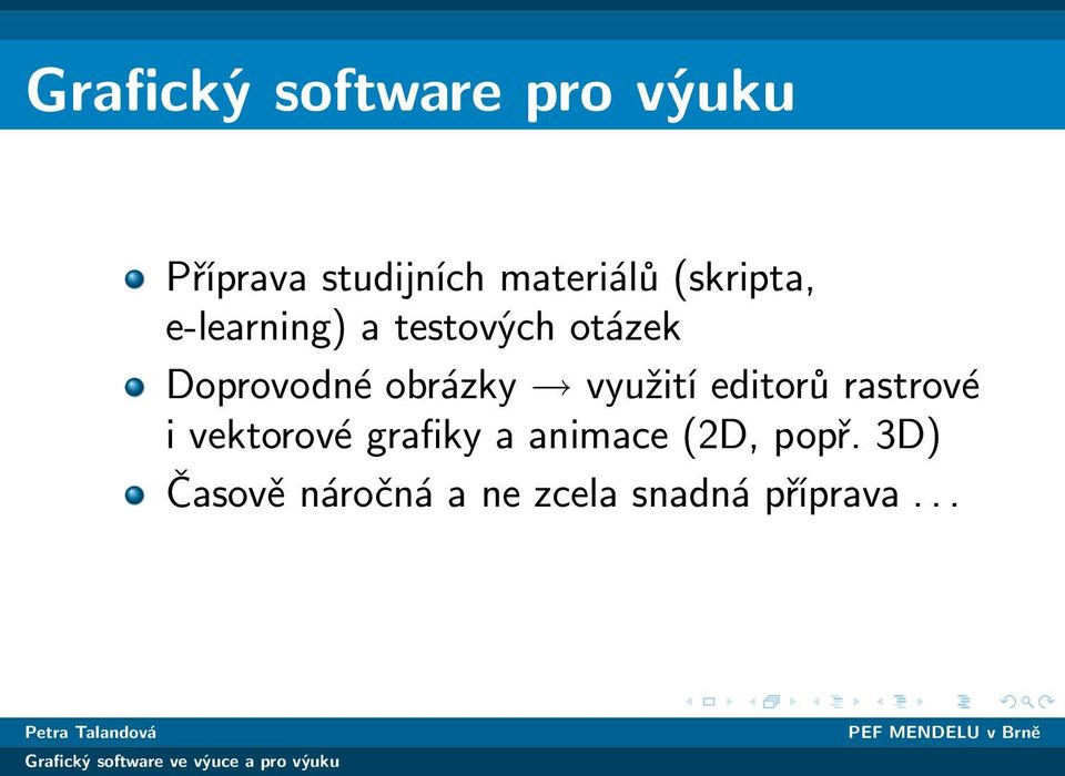 obrázky využití editorů rastrové i vektorové grafiky a