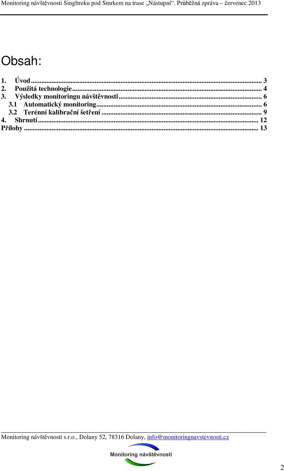 .. 4 3. Výsledky monitoringu návštěvnosti... 6 3.