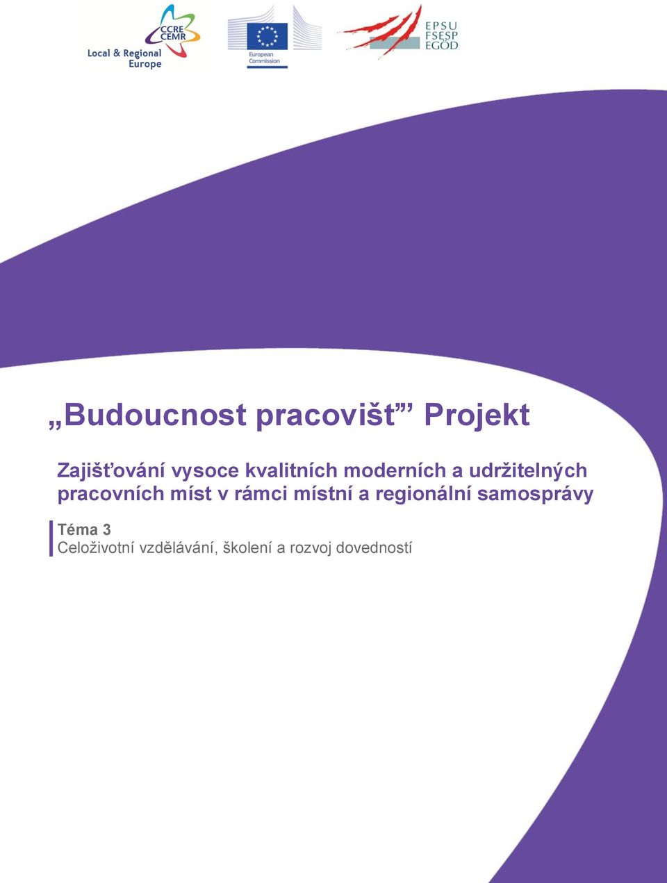 míst v rámci místní a regionální samosprávy Téma