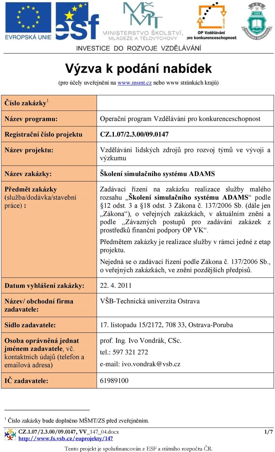 pro konkurenceschopnost CZ.1.07/2.3.00/09.