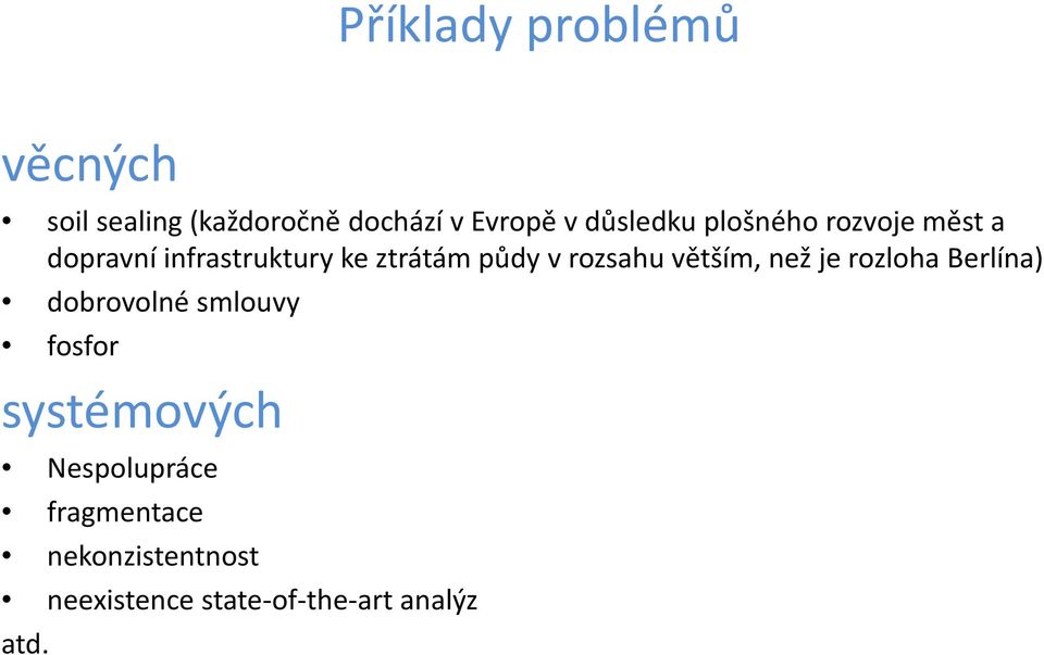 rozsahu větším, než je rozloha Berlína) dobrovolné smlouvy fosfor