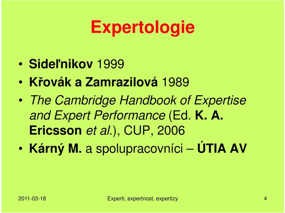 Performance (Ed. K. A. Ericsson et al.