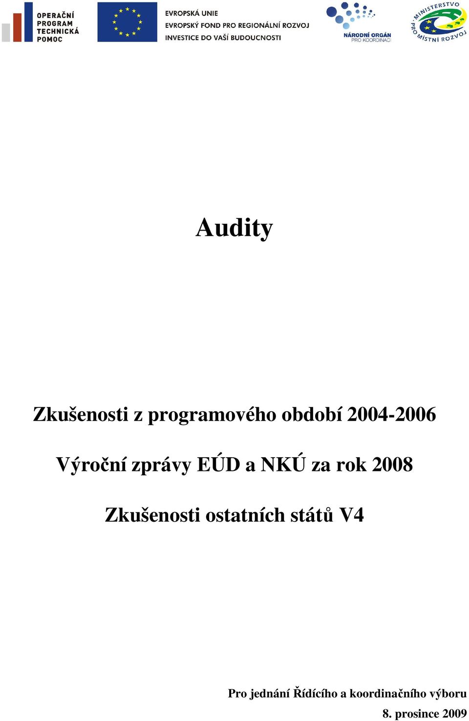 2008 Zkušenosti ostatních států V4 Pro