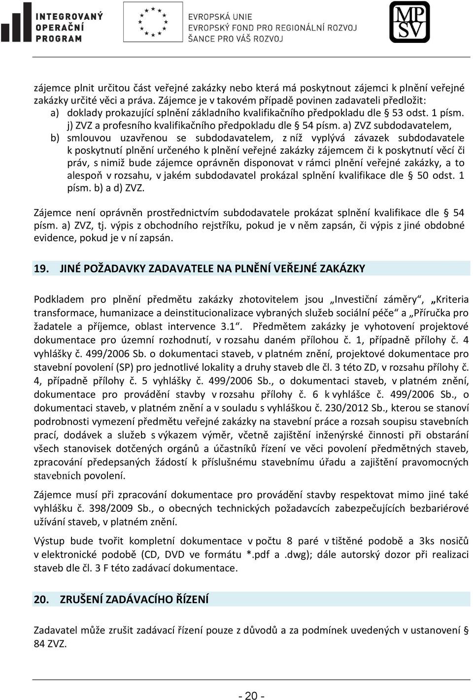 j) ZVZ a profesního kvalifikačního předpokladu dle 54 písm.